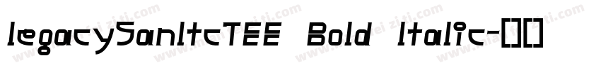 legacySanltcTEE Bold ltalic字体转换